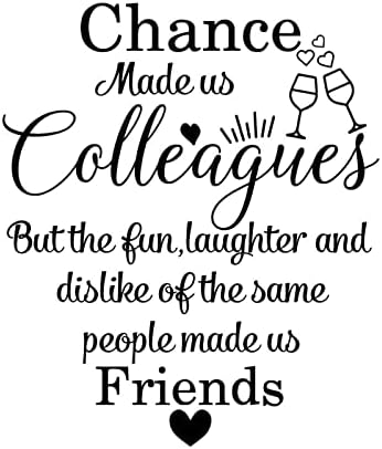 Chance Made Us Colleagues Wall Decal 18in Reusable