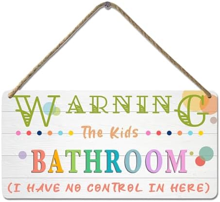 YOHIYE Kids Bathroom Wood Sign I Have No Control In Here 12x6 Inch