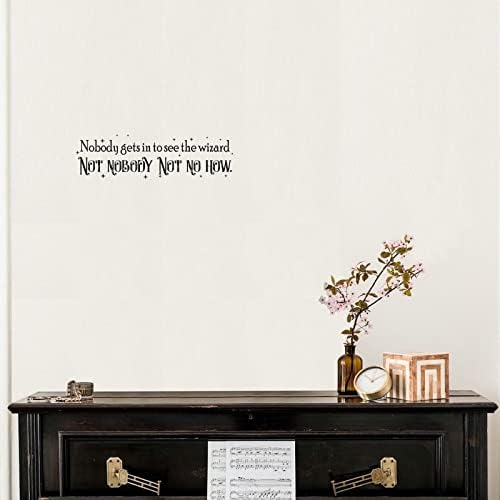 Autravelco Nobody Gets in to See The Wizard Wall Decal
