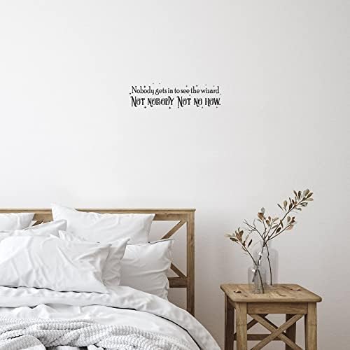 Autravelco Nobody Gets in to See The Wizard Wall Decal